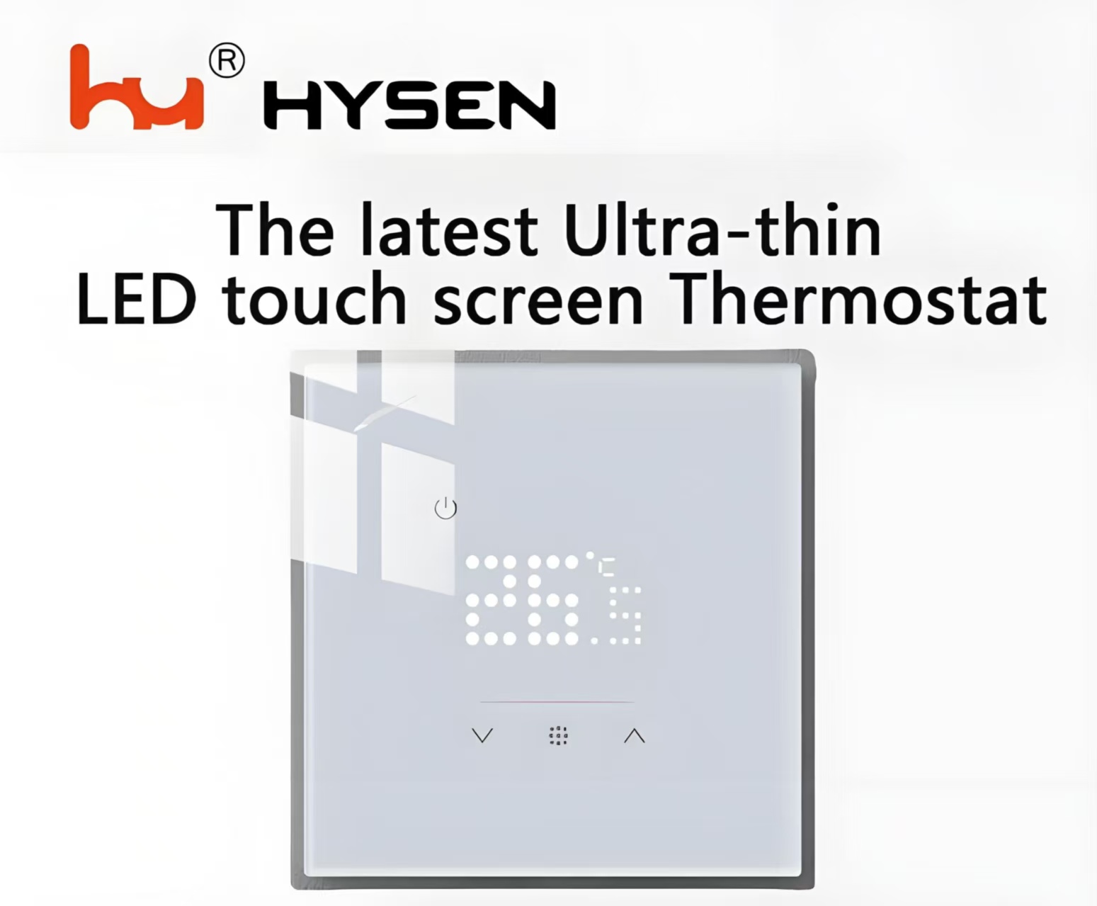 Компания Hysen представила HY530-B: ультратонкий светодиодный сенсорный термостат, переосмысливающий интеллектуальное управление отоплением.
